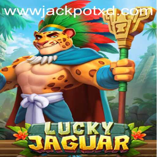 LuckyJaguar: The Thrilling New Casino Game with XD JACKPOT 777