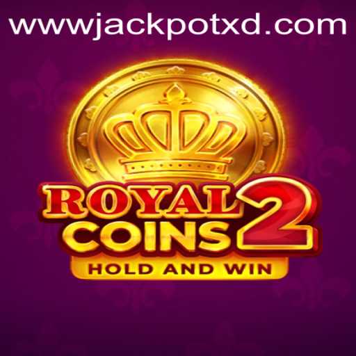 Explore the Thrilling World of RoyalCoins2: A Deep Dive into XD JACKPOT 777
