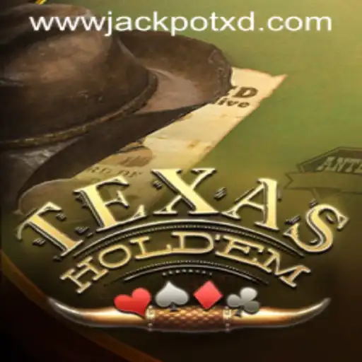 Exploring the Thrills of Texas Holdem: XD JACKPOT 777