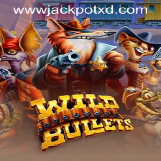 Discover the Thrills of WildBullets: Dive into the Adventure with XD JACKPOT 777